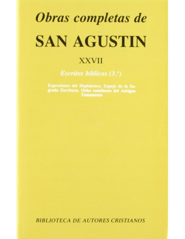 Obras completas de San AgustinXXVII Escritos biblicos 3º Expresiones del HeptateucoEspejo de